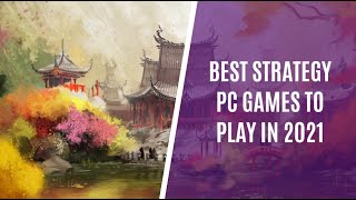 Top 15 Strategy PC Games to Play in 2021