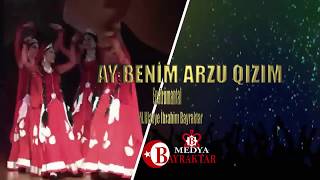 AY BENİM ARZU QIZIM