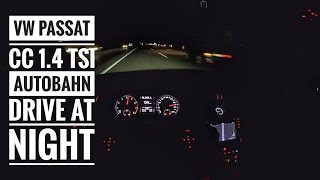 VW CC 1.4 TSI (2016) - POV on German Autobahn at night