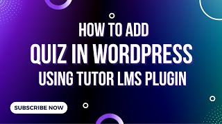 How to add quiz in tutor lms plugin | tutor lms plugin | wordpress plugin