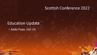 Education Update - Esri UK - SC22