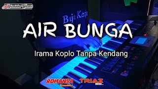 AIR BUNGA | Irama Koplo Tanpa Kendang | Versi Jeparanan