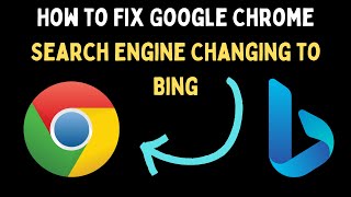 How to Fix Google Chrome Search Engine Changing to Bing on Windows 11