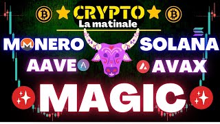 🚨La Matinale : Avax, Monero, Magic.. Leur graphique sont incroyable..Je vous présente mon classement