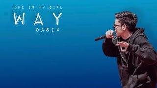 OASIX _ ဝေး // ကိုယ့်ချစ်သူ // SHE IS MY GIRL ( LYRIC VIDEO )