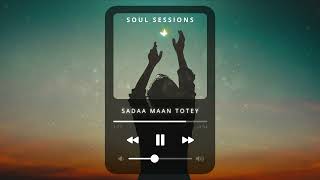 Sadaa maan totey | Vandana Nirankari | Soul sessions Album Vol.1