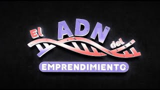 El ADN del Emprendimiento