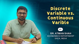 Discrete Variable vs. Continuous Variable || Statistics || Dr. Atman Shah || SXCA