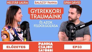 Előzetes a 33. epizódból - Gyerekkori traumáink és azok feldolgozása