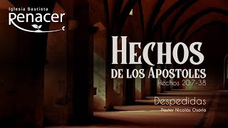 Despedidas - Hechos 20:7-38 - Ps. Nicolás Osorio