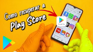 Como RECUPERAR o Google PLAY STORE