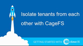 Isolate tenants from each other with CageFS