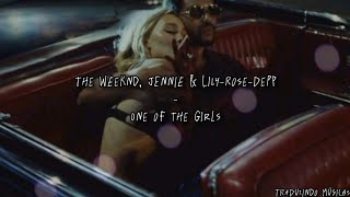 The Weeknd, JENNIE & Lily-Rose-Depp - One Of The Girls - THE IDOL (tradução/legendado PT/BR)