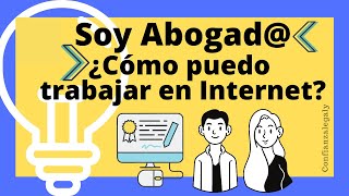 Soy Abogado: ¿Cómo obtengo ingresos de Internet?