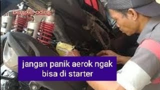 penyebab motor aerok tidak bisa di starter#@bengkeloding2605