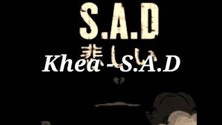 Khea - S.A.D (Letra + Descarga)