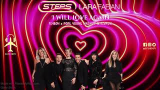 Steps, Lara Fabian - I Will Love Again (FlyBoy x Porl Young Mashup Mixshow)