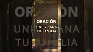 La Oración que Une y Sana a la Familia: ¡Descubre el Poder de Jesús!