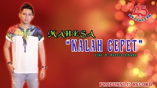 Mahesa - Kalah Cepet | Dangdut (Official Music Video)