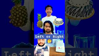 Left or right challenge #challenge #funny #comedy #experiment #foodchallenge #shorts