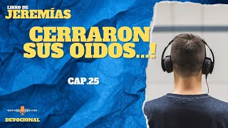 Versiculo de la Biblia para hoy Jeremías 25 no quisieron oir... Podcast devocional