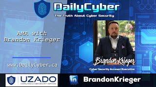 AMA with Brandon Krieger | DailyCyber 255 ~ Watch Now ~