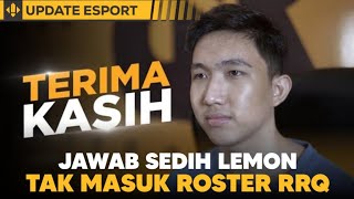 Jawaban SEDIH RRQ LEMON Tak Masuk ROSTER dan MEMUTUSKAN PENSIUN