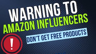 Amazon Influencer Warning - Are Free Products Legit