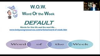 W.O.W.--Word of the Week: Default