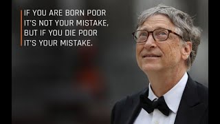 "If You're Born Poor, It's Not Your Mistake But, If you die Poor It's Your Mistake"Says Bill Gates