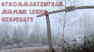 STROMMASTENTRAIL JUMPLINE LEIDER GESPERRT