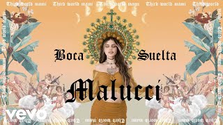 Malucci - Boca Suelta (Official Lyric Video)