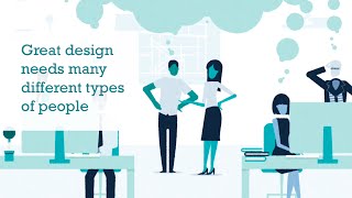 Design requires many different types of people