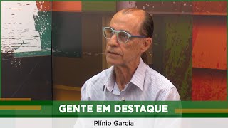 Gente em Destaque: Plínio Garcia (Parte 2/3)