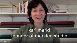 In Conversation with Kari Merkl of Merkled Studio