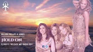 Wilson Phillips & Agnes - Hold On (FlyBoy's 'Release Me' Radio Edit)