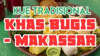 BUGIS PUNYA !! RAGAM KUE KHAS DAERAH SULSEL SUKU BUGIS