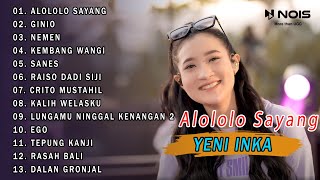 ALOLO SAYANG -  YENI INKA FULL ALBUM l TRANDING TERBARU 2023