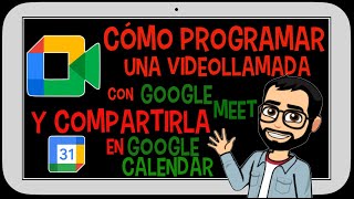 📅🎥 Cómo programar una videollamada en Google Meet y compartirla en Google Calendar [noviembre 2020]