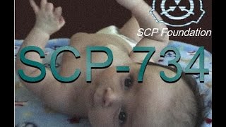 SCP-734 - "The Baby" - SCP File (Dr. Cool/ Class Keter)