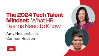 The 2024 Tech Talent Mindset: What HR Teams Need to Know Now