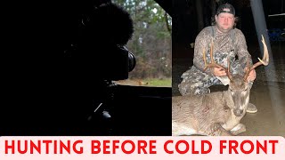 Hunting Before Cold Front ** Big Buck Down**