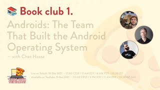 Book Club #1: Talking "Androids: The Team That Built the Android Operating System" — with Chet Haase