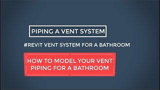 #Revit Plumbing LESSON NO.  84 -------- VENT SYSTEMS