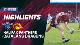 Highlights | Halifax Panthers v Catalans Dragons | 2024 Betfred Challenge Cup, Round 6