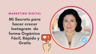 Mi Secreto para hacer crecer instagram de forma organica  facil  rapido y gratis 2020 top