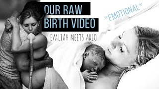 My Natural Birth Video/* Raw and Emotional* Labour and Delivery Vlog- Evaliah meets Arlo