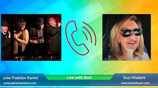 Live with Suzi - Julia Postolov Kantor (Paris Chansons Music)