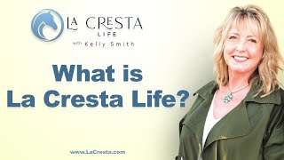 What is La Cresta Life?