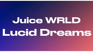 Juice WRLD - Lucid Dreams (Lyrics)